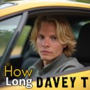 Davey T Hamilton - How Long (Dance Mix)