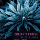 Matthew Brian - Cheech's Groove