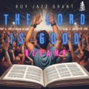 Roy Jazz Grant - The Lord Is Good