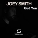 Joey Smith - Get You