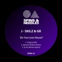 J-Skilz & GR - Do You Love House? (Scott Morter Remix)