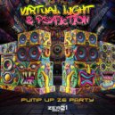 Virtual Light, PsyFiction - Pump Up Ze Party (Original Mix)