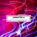 Jamaster A - I Need Your Lovin\' (Original Mix)