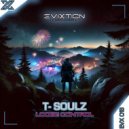 T-Soulz - Loose Control