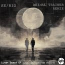 se/rio & Animal Trainer - Lunar Quest (Animal Trainer Remix)