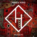 Inner Mind - Mugeni (Original Mix)