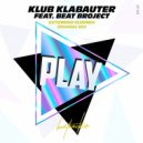 Klub Klabauter feat. Beat Broject - Play (Extended Club Mix)