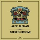 Alex Aleman - Stereo Groove (Original Mix)