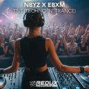 NBYZ x EBXM - TNT (Techno \'N\' Trance) (Extended Mix)