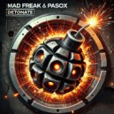 Mad Freak, Pasox - Detonate (Original Mix)