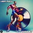 Larry Peace - Suddenly