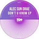 Seb Skalski, Alec Sun Drae - Don't U Know