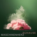 Maschinenherz - Zuhause (Dance Mix)