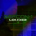 DEFCON-1 - LOUDER (Original Mix)