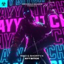 Riko & Shorty K - Ayy Bitch (Extended Mix)