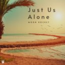 Moon Rocket - Just Us Alone