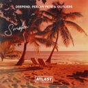 Deepend, Peachy Pete & Outliers - Smoke (Original Mix)