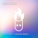 Jason Philips - Let's Groove
