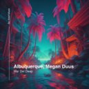 Albuquerque, Megan Duus - Mar Del Deep