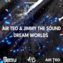 Air Teo & Jimmy The Sound - Dream Worlds (Air Teo Hard Extended Mix)