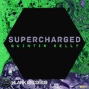 Quintin Kelly - Supercharged (Original Mix)