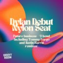 Dylan Debut, Nylon Seat - U Bend (Original Mix)