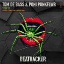 Tom De Bass & Poni PunkFlwr - Stop It (Poni PunkFlwr Remix)
