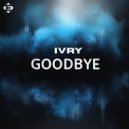 IVRY - Goodbye