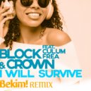 Block & Crown, Culum Frea - I Will Survive (Bekim! Remix)