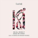 BiG AL, Music P - Raise my Spirit (Flowers on Monday Remix)