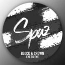 Block & Crown - Eye To Eye