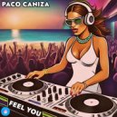 Paco Caniza - Feel You