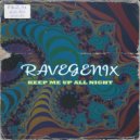 Ravegenix - Keep Me Up All Night (Radio Edit)
