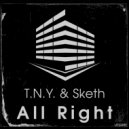 T.N.Y. & Sketh - All Right (Club Mix)