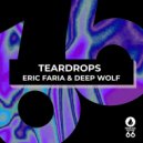 Eric Faria & Deep Wolf - Teardrops (Radio Edit)