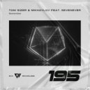 Toni Sizer & Mikhaylov feat. SevenEver - Remember (Original Mix)