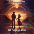 Paranormal Attack, Red Pulse & P-Trixx - You & Me (Red Pulse & P-Trixx Remix)