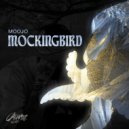 Moojo - Mockingbird (Original Mix)