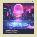 Good Shepherd - When I\'m With You (Original Mix)