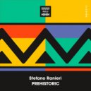 Stefano Ranieri - Prehistoric (Original Mix)