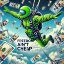 LunarBlvd - Freedom Ain\'t Cheap ()