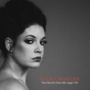 Beth Crowley - You Haven\'t Seen Me Angry Yet ()