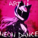 Art LI - NEON DANCE (Slowed)