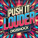 Digishock - Push It Louder