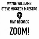 Wayne Williams, Steve Miggedy Maestro - ZOOM! (Wayne & Miggedy\'s Dizko Radio Edit)