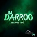 DJ Darroo - Shadows Ghost (Original Mix)
