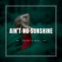 Drone In Ibiza - Ain't No Sunshine