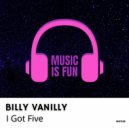 Billy Vanilly - I Got Five (Extended Mix)