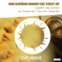 Juan Almiñana Obando feat. Stacey Jay - Carry Me Away (Radio Edit)