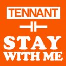 Tennant - Stay With Me (Radio Edit)